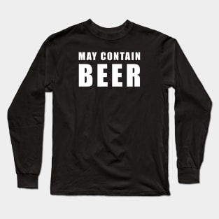 May Contain Beer Long Sleeve T-Shirt